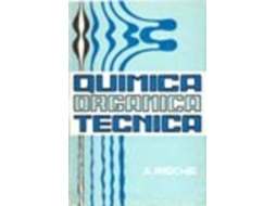Livro Química Orgánica Técnica de A Rieche (Espanhol)