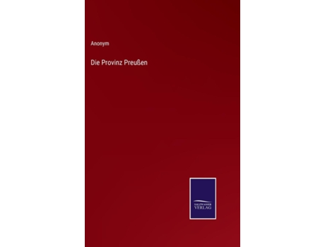 Livro Die Provinz Preußen de Anonym ( Inglês )