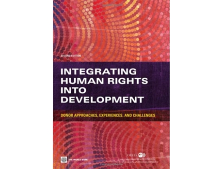Livro Integrating Human Rights into Development Donor Approaches Experiences and Challenges de OECD World Bank (Inglês)