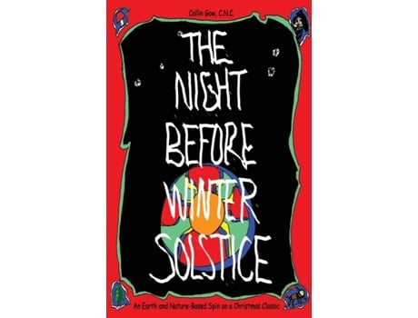 Livro The Night Before Winter Solstice: An Earth and Nature-Based Spin on a Christmas Classic C.N.C., Collin Gow (Inglês)