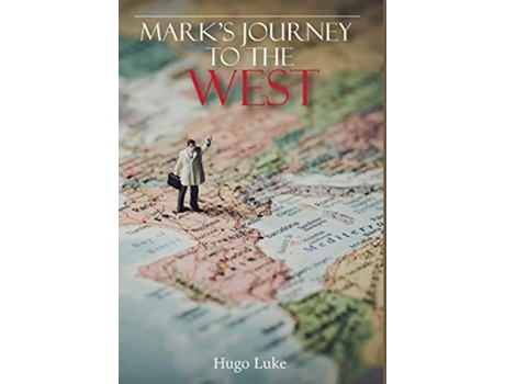 Livro Marks Journey To The West De Hugo Luke (inglês - Capa Dura)
