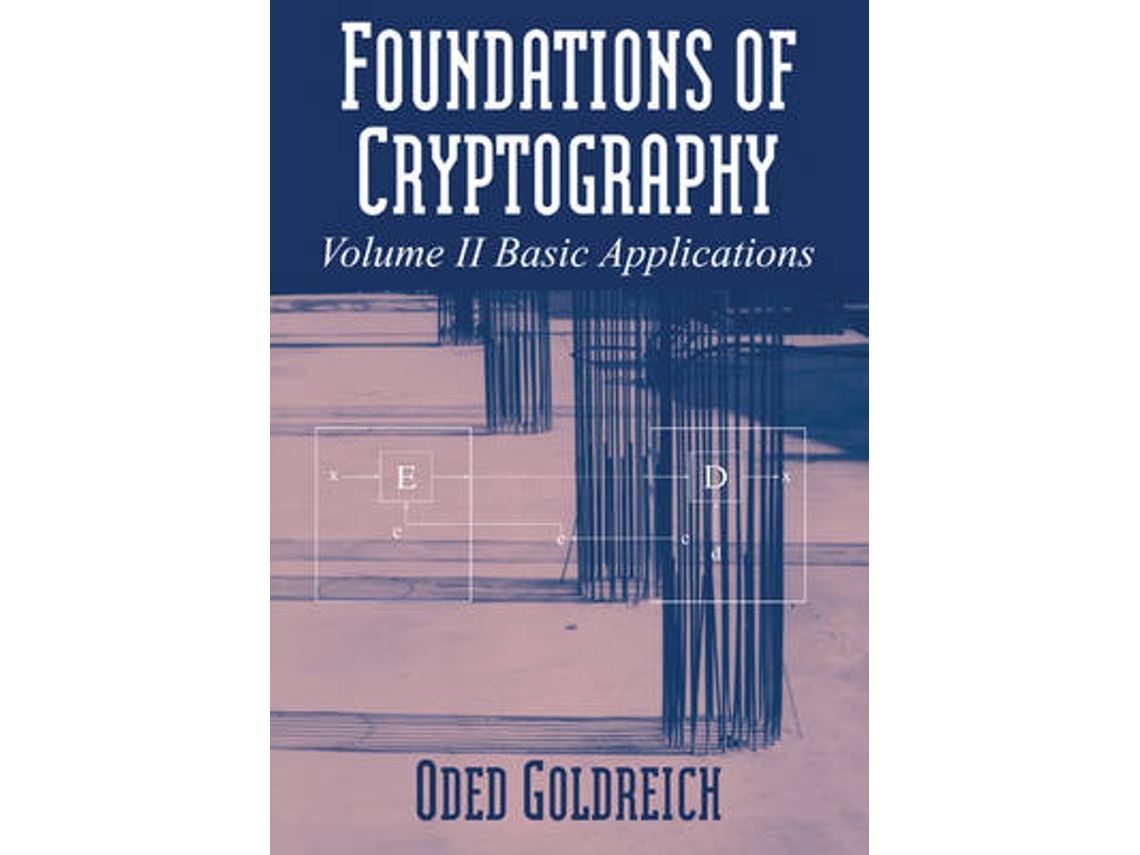 Livro Foundations of Cryptography Volume 2, Basic Applications de Oded Goldreich (Inglês)