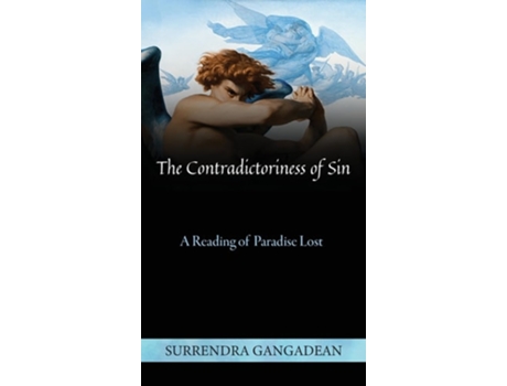 Livro The Contradictoriness of Sin A Reading of Paradise Lost de Surrendra Gangadean (Inglês - Capa Dura)