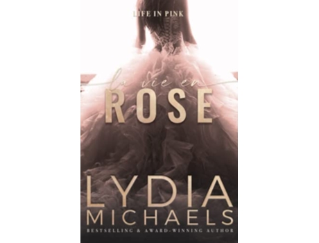 Livro La Vie en Rose de Lydia Michaels (Inglês)