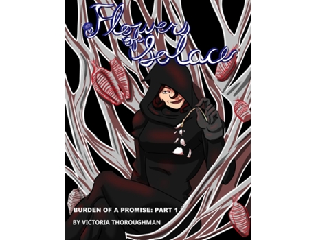 Livro Flowers of Solace the Burden of a Promise part 1 de Victoria Thoroughman (Inglês)