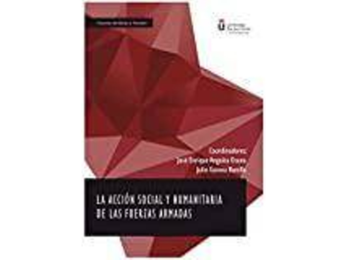 Livro La acción social y humanitaria de las Fuerzas Armadas de Abreviado Por José Enrique Anguita Osuna e Julio Guinea Bonillo (Espanhol)
