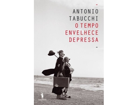 Livro O Tempo Envelhece Depressa de Antonio Tabucchi