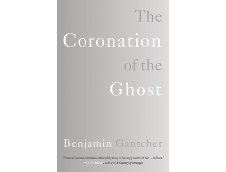 Livro The Coronation of the Ghost de Benjamin Gantcher (Inglês)