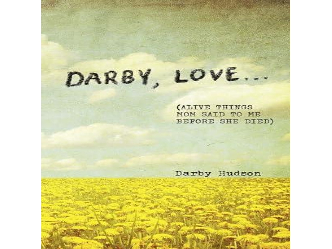 Livro Darby, Love . . . de Darby Hudson (Inglês)