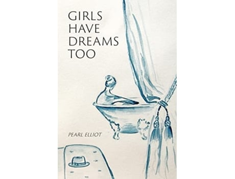 Livro Girls Have Dreams Too De Pearl Elliot (inglês)
