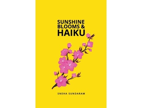 Livro Sunshine Blooms and Haiku Sneha Sundaram (Inglês)