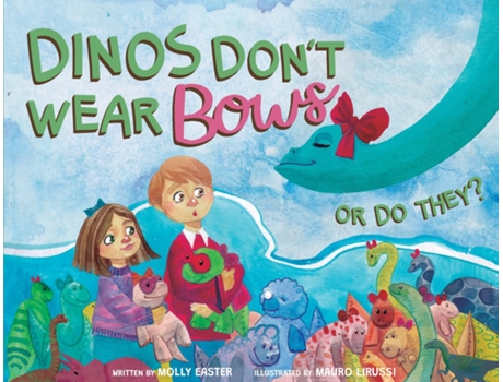 Livro Dinos Dont Wear Bows Or Do They? de Molly Easter (Inglês)