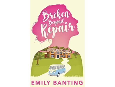Livro Broken Beyond Repair A Sapphic Celebrity Ice Queen Romance A South Downs Romance de Emily Banting (Inglês)
