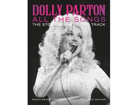 Livro Dolly Parton All the Songs de Simon Benoît, Damien Somville et al. (Inglês - Capa Dura)