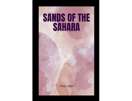 Livro Sands of the Sahara de PAUL ISAH (Inglês)