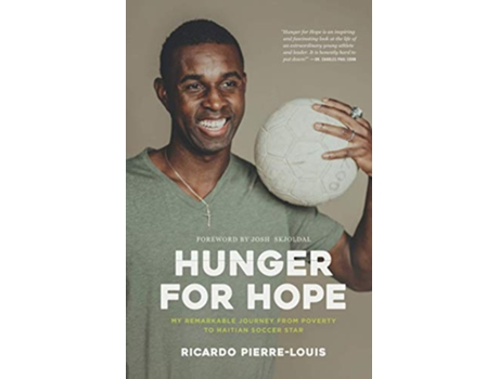 Livro Hunger for Hope My Remarkable Journey from Poverty to Haitian Soccer Star de Ricardo PierreLouis (Inglês)