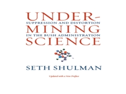 Livro Undermining Science de Seth Shulman (Inglês)