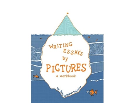 Livro Writing Essays by Pictures A Workbook de Alke Gröppel-Wegener (Inglês)