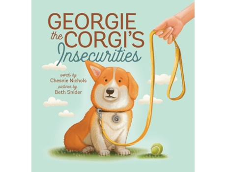 Livro Georgie the Corgis Insecurities de Chesnie Nichols (Inglês)