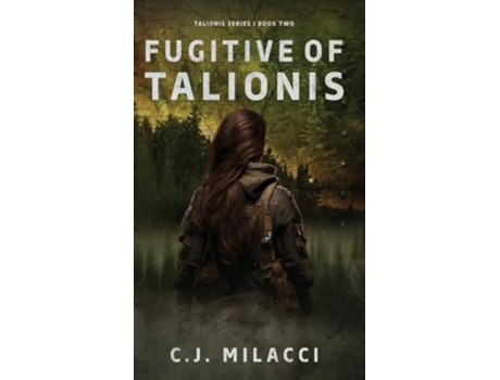 Livro Fugitive of Talionis de CJ Milacci (Inglês - Capa Dura)