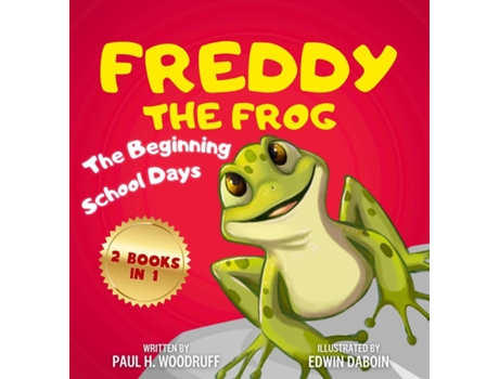 Livro Freddy The Frog The Beginning amp School Days - 2 Books in 1 de Paul H Woodruff (Inglês)