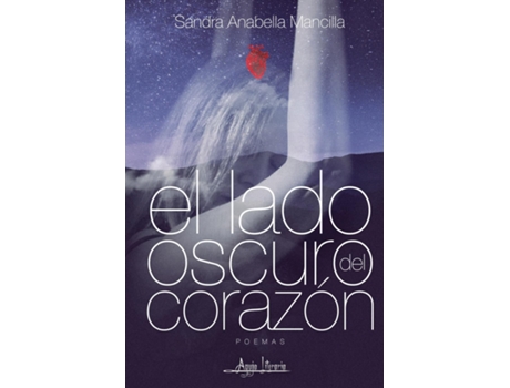 Livro El Lado Oscuro Del Corazón De Sandra Anabella Mancilla (inglês)
