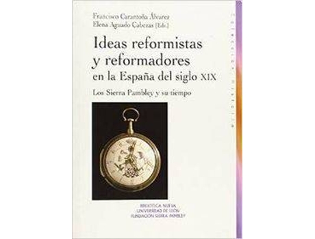 Livro Ideas Reformistas Y Reformadores En La España Del Siglo XIX