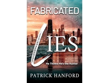 Livro Fabricated Lies He Thinks Hes the Hunter de Patrick Hanford (Inglês)
