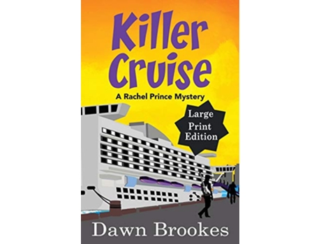 Livro Killer Cruise Large Print Edition A Rachel Prince Mystery Large Print de Dawn Brookes (Inglês)