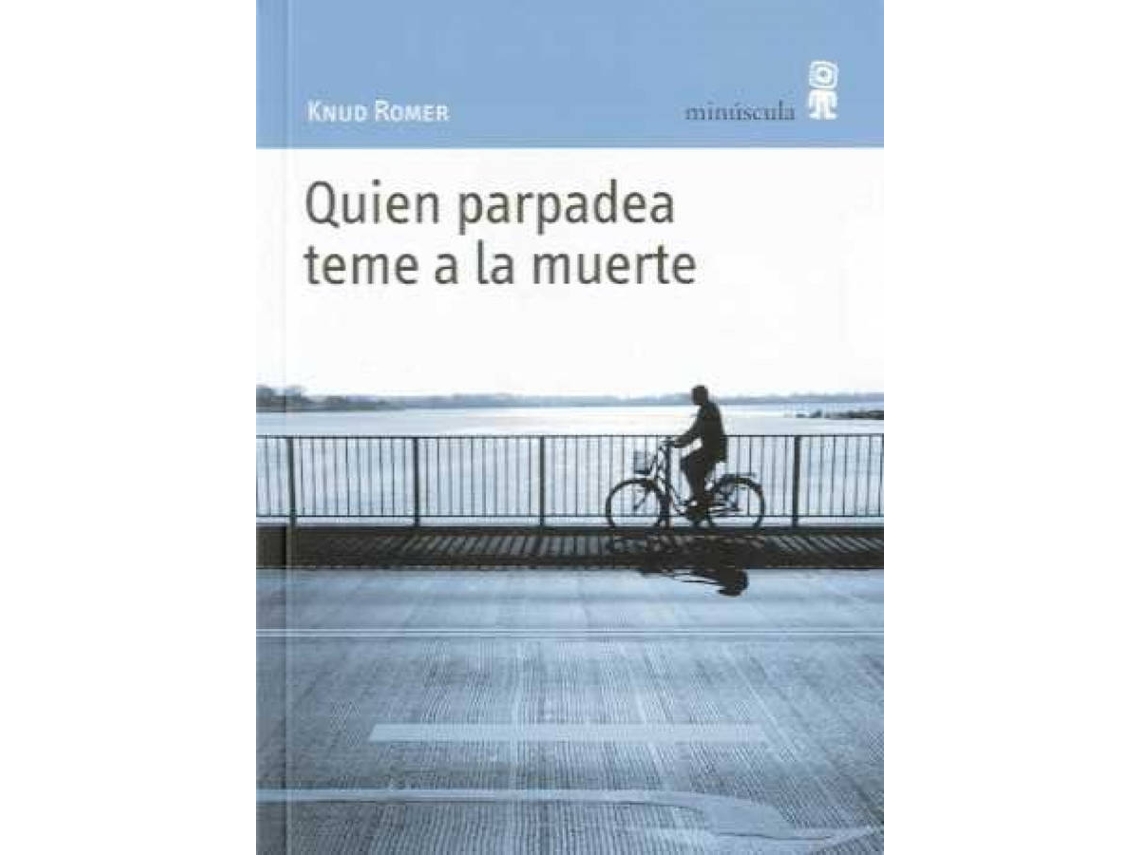 Livro Quien Parpadea Teme A La Muerte de Knud Romer (Espanhol)