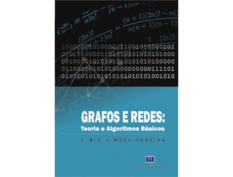 Livro Grafos e Redes. Teoria e Algoritmos Básicos de J.M.S. Simões-Pereira (Português do Brasil)