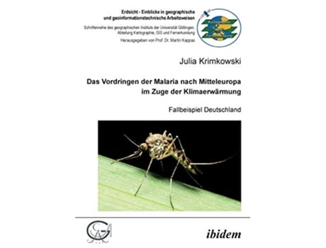 Livro Das Vordringen der Malaria nach Mitteleuropa im Zuge der Klimaerwärmung Fallbeispiel Deutschland 20 German Edition de Julia Krimkowski (Alemão)