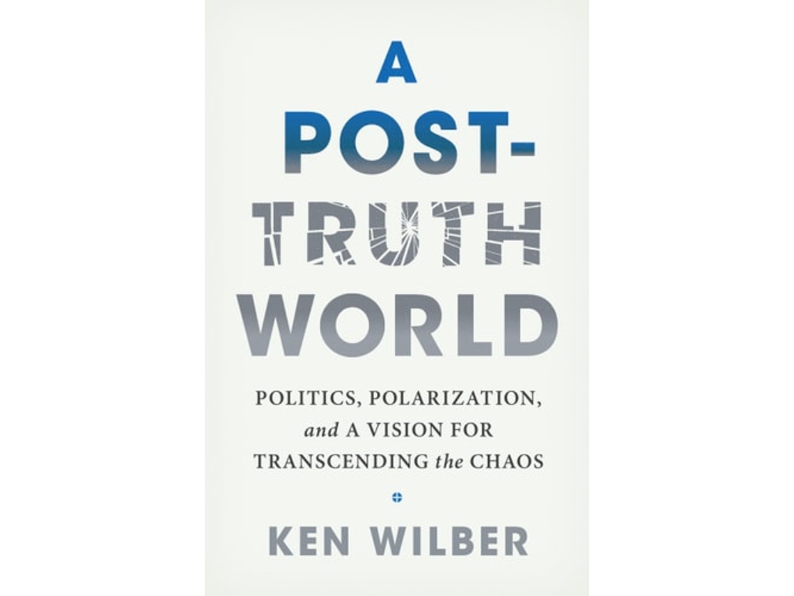 Livro A Post-Truth World de Ken Wilber (Inglês)