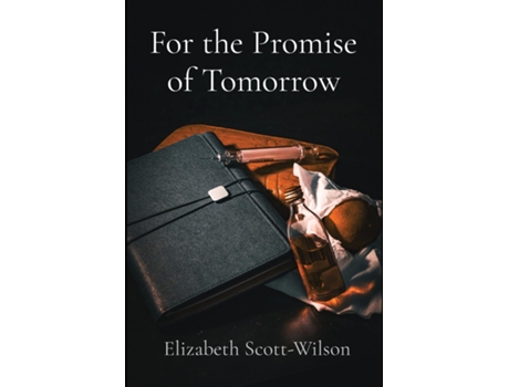 Livro For the Promise of Tomorrow de Elizabeth Scott-Wilson (Inglês)