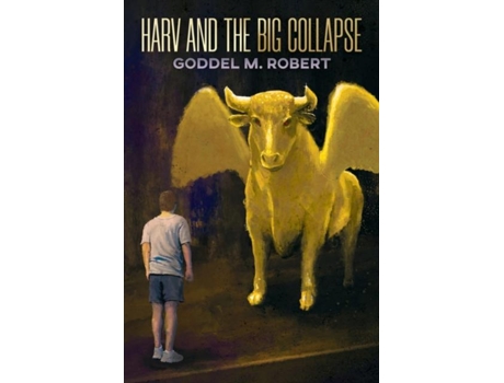 Livro Harv And The Big Collapse De Robert, Goddel Et Al. (inglês)