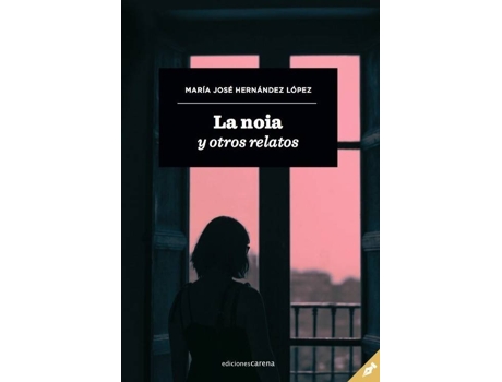 Livro La Noia Y Otros Relatos de Maria José Hernández López (Espanhol)