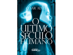 Livro O Último Século Humano de César Alves (Português)