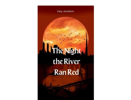 Livro The Night the River Ran Red de Eazy Jacobson (Inglês)