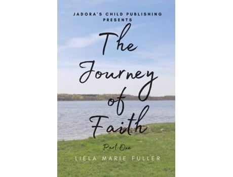 Livro The Journey Of Faith - Part One De Liela Marie Fuller (inglês)
