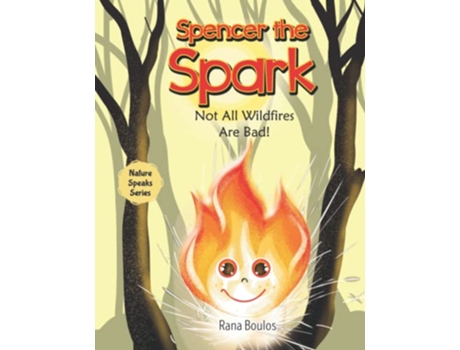 Livro Spencer the Spark Not All Wildfires Are Bad de Rana Boulos (Inglês)