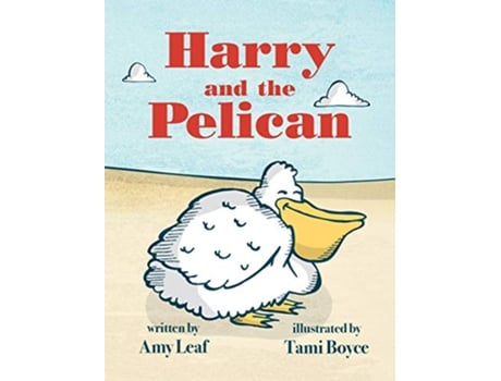 Livro Harry and the Pelican de Amy Leaf (Inglês)