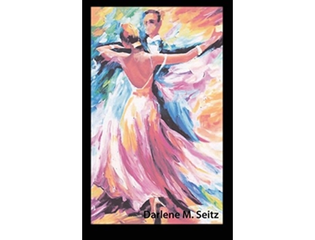 Livro Life Is Not A Dance Rehearsal De Darlene Seitz (inglês - Capa Dura)