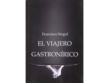 Livro Viajero gastronírico, El de Singul Lorenzo, Francisco (Espanhol)