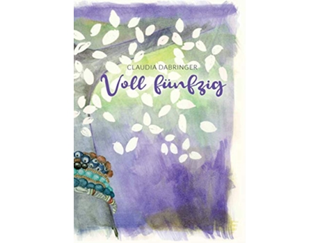 Livro Voll fünfzig German Edition de Claudia Dabringer (Alemão)