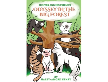 Livro Hunter and His Friends Odessy in the Big Forest de Haley-Amore Henry (Inglês)