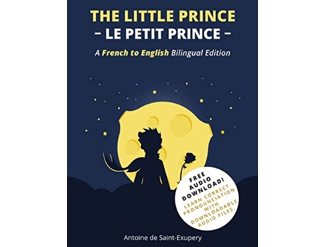 Livro The Little Prince Le Petit Prince A FrenchEnglish Bilingual Edition de Antoine de Saint-Exupéry (Inglês)