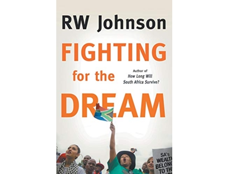 Livro Fighting for the Dream de Rw Johnson (Inglês)