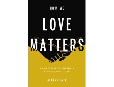 Livro How We Love Matters de Albert Tate (Inglês - Capa Dura)