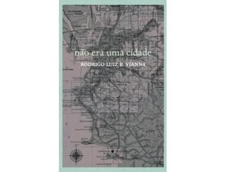 Livro Não Era Uma Cidade De Rodrigo P Vianna (português Do Brasil)