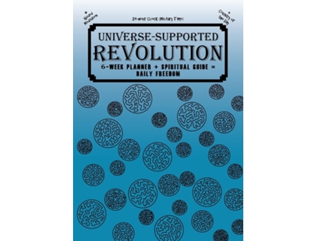 Livro Universe-supported Revolution 6-week Planner Spiritual Guide Daily Freedom. 24-hour Clock . Ocean Blue. De Mba Phoenix G (inglês)